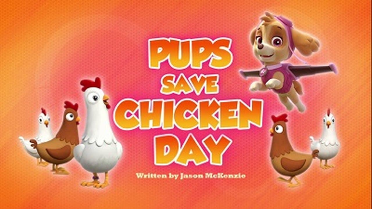 Pups Save Chicken Day still