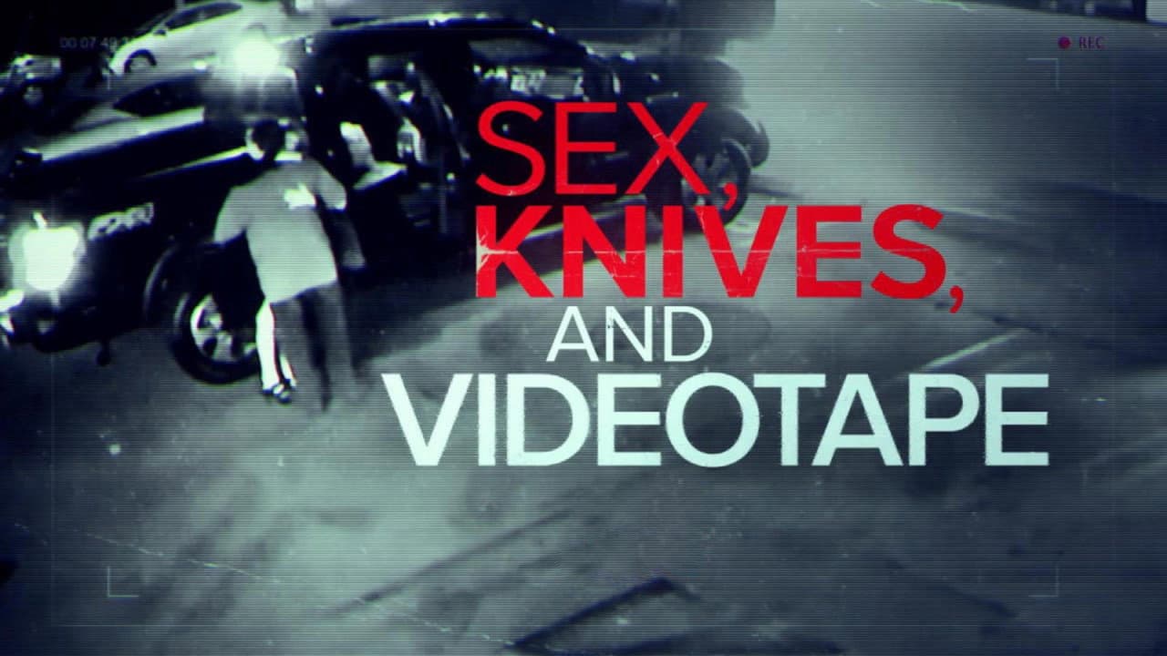 Sex, Knives, and Videotape still