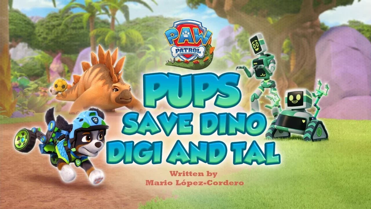 Pups Save Dino Digi and Tal still