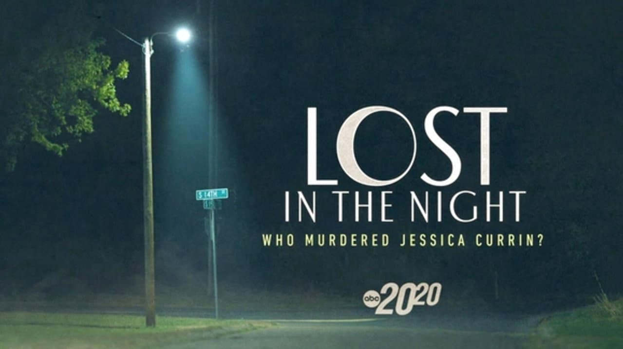 Lost in the Night: Who Murdered Jessica Currin? still