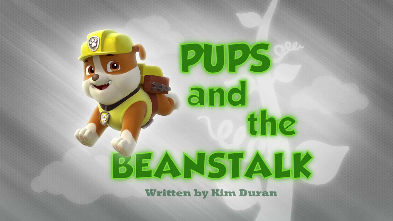 Pups and the Beanstalk still