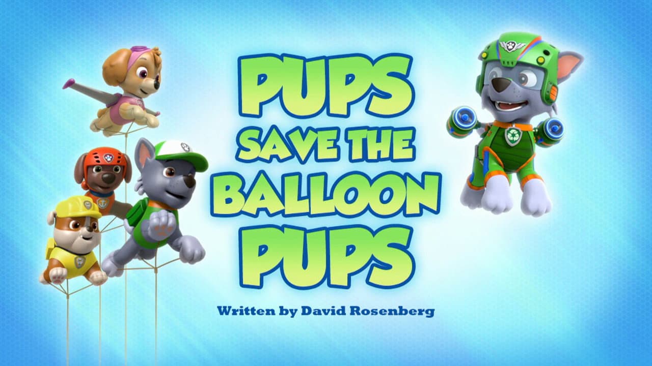 Pups Save the Balloon Pups still