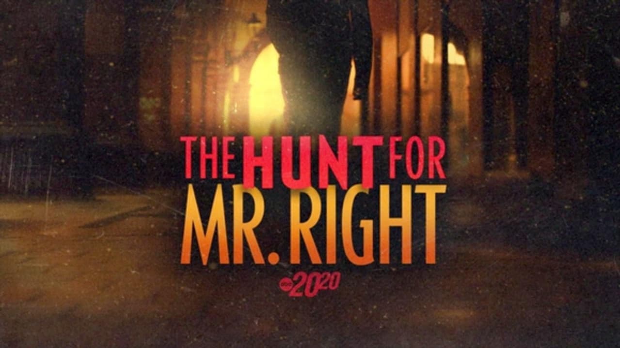 The Hunt for Mr. Right still