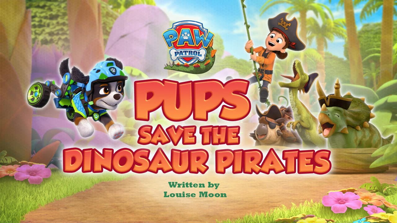 Pups Save the Dinosaur Pirates still