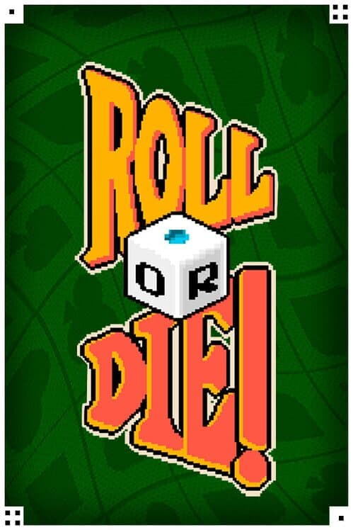 Roll or Die