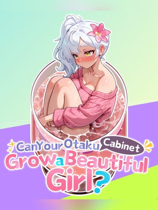 Can Your Otaku Cabinet Grow a Beautiful Girl?