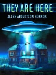 They Are Here: Alien Abduction Horror artwork
