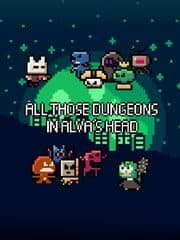 All Those Dungeons in Alva's Head artwork