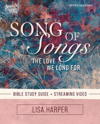 Song of Songs Bible Study Guide plus Streaming Video: The Love We Long For (Beautiful Word Bible Studies) artwork