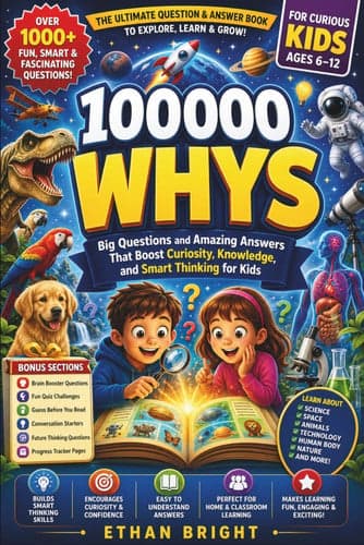 100000 Whys: Big Questions and Amazing Answers That Boost Curiosity, Knowledge, and Smart Thinking for Kids Ages 6–12 artwork
