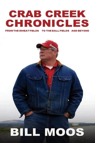 Crab Creek Chronicles: From the Wheat Fields to the Ball Fields and Beyond cover