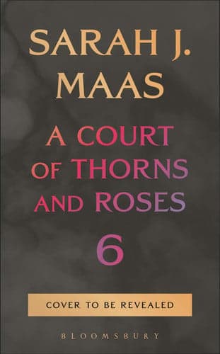 A Court of Thorns and Roses 6 artwork