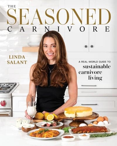 The Seasoned Carnivore: A Real-World Guide to Sustainable Carnivore Living cover