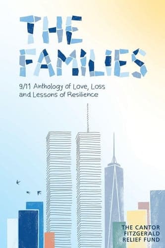 The Families: 9/11 Anthology of Love, Loss and Lessons of Resilience cover