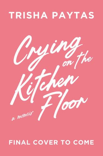 Crying on the Kitchen Floor: A Memoir