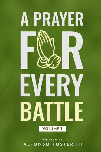 A Prayer For Every Battle Volume 1