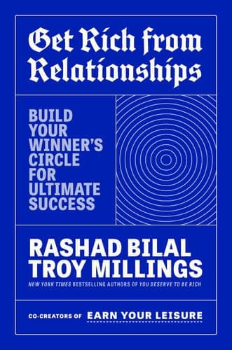 Get Rich from Relationships: Build Your Winner's Circle for Ultimate Success artwork