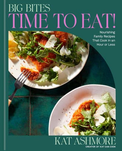 Big bites: time to eat! nourishing family recipes that cook in an hour or less cover